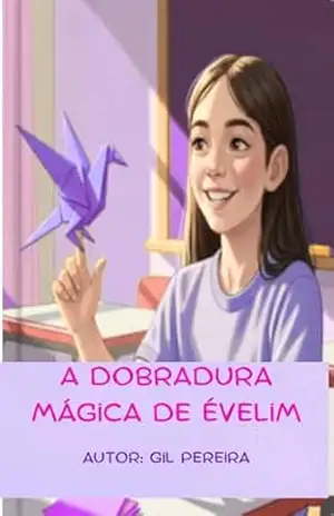 A DOBRADURA MÁGICA DE EVELIM – GILSO DA SILVA