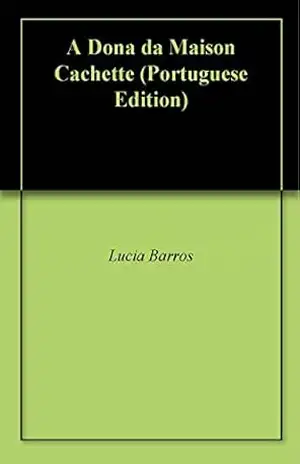 A Dona da Maison Cachette – Lucia Barros