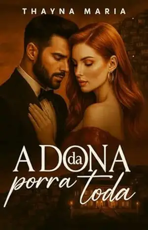 A Dona Da Porra Toda – Thayna  Maria