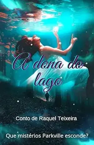 A dona do lago - Raquel  Teixeira