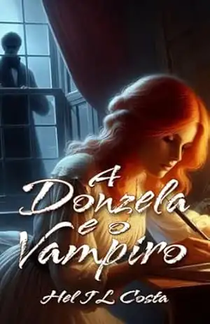 A Donzela e o Vampiro: Parte 1 - Hel J L Costa