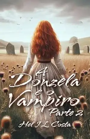 A Donzela e o Vampiro: Parte 2 - Hel J L Costa