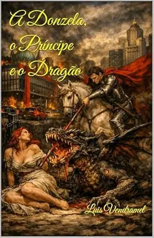 A donzela, o príncipe e o dragão – Luis Vendramel