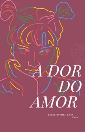 A dor do amor – Enes Cris