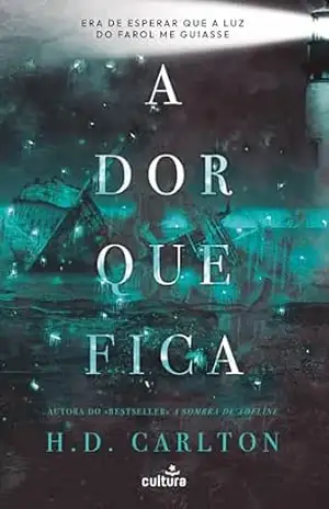 A Dor Que Fica - H. D. Carlton