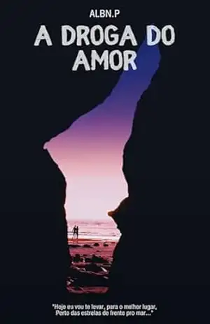 A droga do amor – Albn. P
