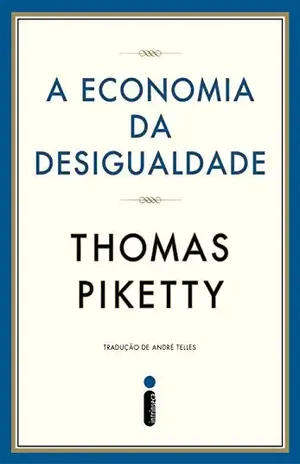A economia da desigualdade - Thomas Piketty