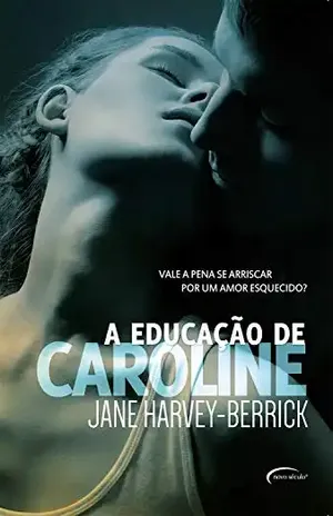 A Educação de Caroline - Jane Harvey-Berrick