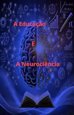 A Educação e a Neurociência – André Lima