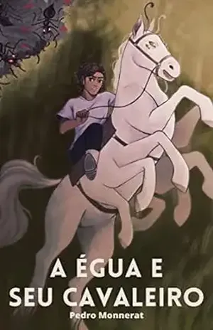 A ÉGUA E SEU CAVALEIRO - Pedro Monnerat