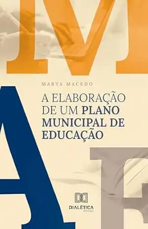A Elaboração de um Plano Municipal de Educação – Marta Macedo