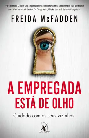 A empregada está de olho - Freida McFadden