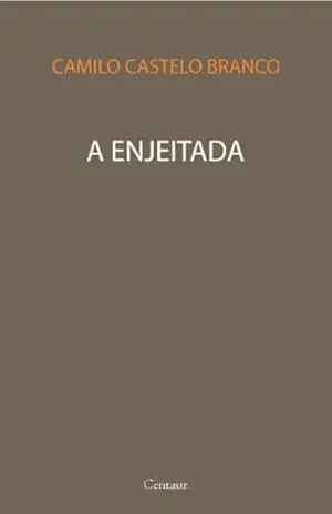 A Enjeitada [com notas] – Camilo Castelo Branco