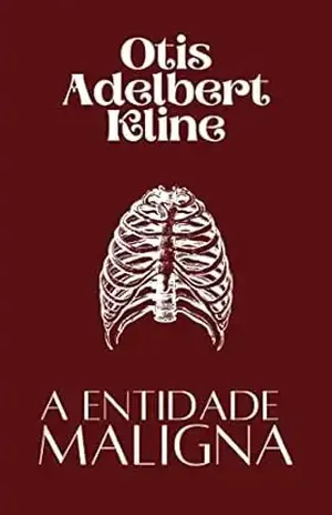 A Entidade Maligna - Otis Adelbert Kline