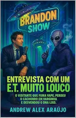 A entrevista com E.T – Andrew  Alex Araujo