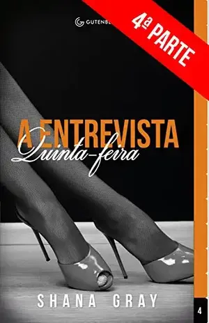 A Entrevista: Quinta–feira (4ª Parte) – Shana Gray