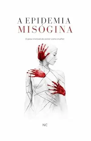 A Epidemia Misógina – N C