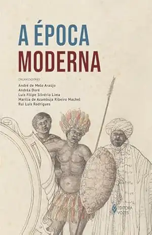 A época moderna – André de Melo Araújo