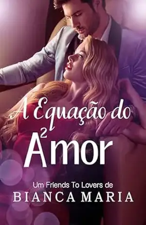 A Equação do Amor – Bianca                     Maria