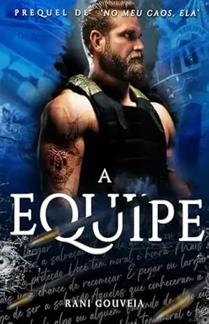 A Equipe: prequel de No Meu Caos, Ela – Rani Gouveia