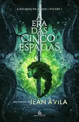 A era das cinco espadas: A melodia do vento vol.1 - Jean Ávila