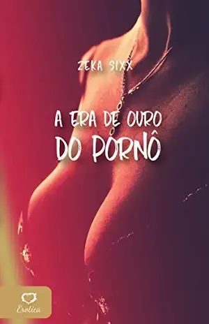 A Era de Ouro do Pornô – Zeka Sixx