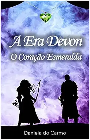 A Era Devon: O Coração Esmeralda - Daniela do Carmo