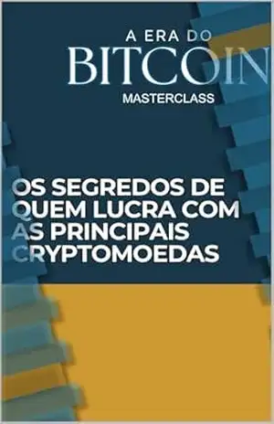 A Era do Bitcoin: Os Segredos de quem lucra com as maiores Altcoins – Maximiliano Santana Mota