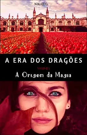 A Era dos Dragões: A Origem da Magia - Nikah G