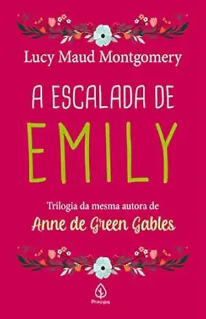 A escalada de Emily (Clássicos da literatura mundial Livro 2) - Lucy Maud Montgomery