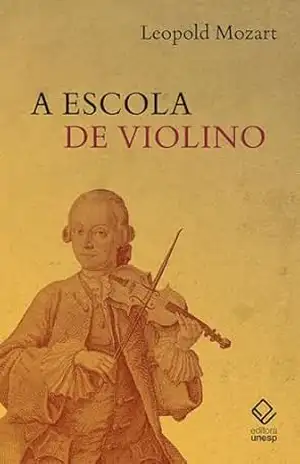 A escola de violino de Leopold Mozart – Leopold Mozart