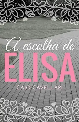 A Escolha de Elisa - Caio Cavellari