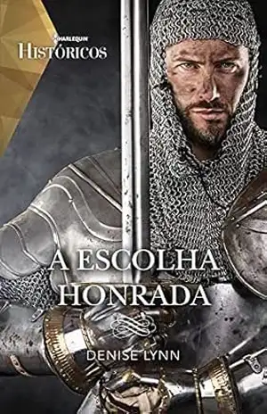 A escolha honrada (Históricos Livro 41) - Denise Lynn