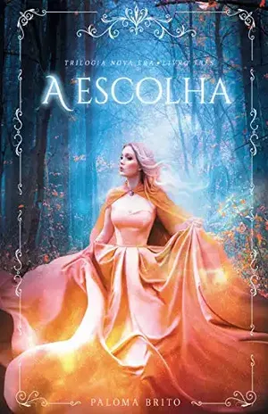 A Escolha (Trilogia Nova Era Livro 3) - Paloma Brito