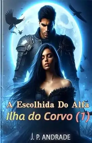 A Escolhida Do Alfa (Série de romance sobrenatural de lobisomens com companheira escolhida Livro 1) – J.P. Andrade