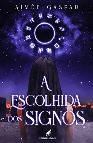 A escolhida dos Signos - Aimée Gaspar