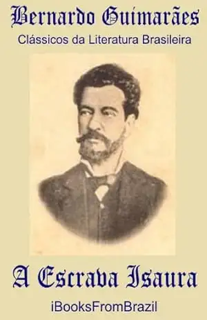A Escrava Isaura (Great Brazilian Literature Livro 15) – Bernardo Guimarães