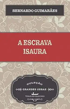 A escrava Isaura – Bernardo Guimarães