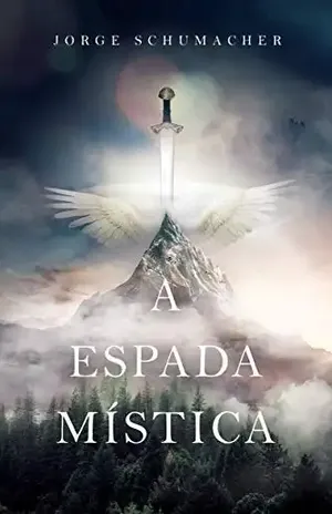 A Espada Mística - Jorge Schumacher