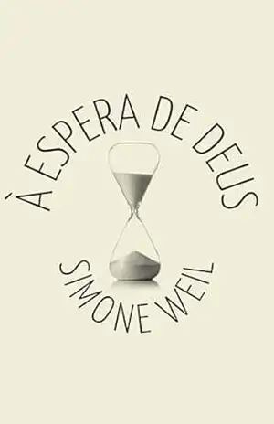 À Espera de Deus – Simone Weil