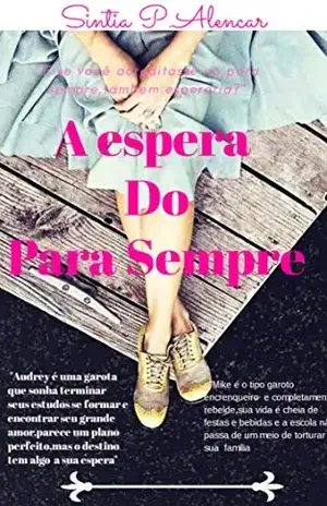 A ESPERA DO PARA SEMPRE – SINTIA P.ALENCAR