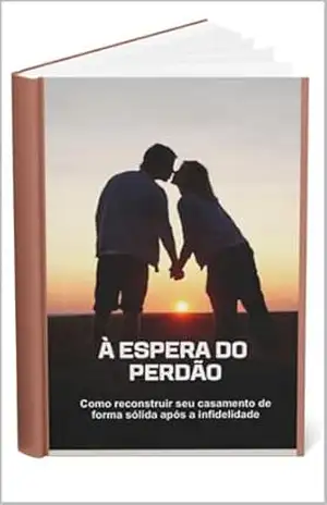 À ESPERA DO PERDÃO: Como reconstruir seu casamento de forma sólida após a infidelidade – Helen  Oliver