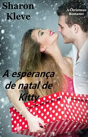 A esperança de natal de Kitty – Sharon Kleve
