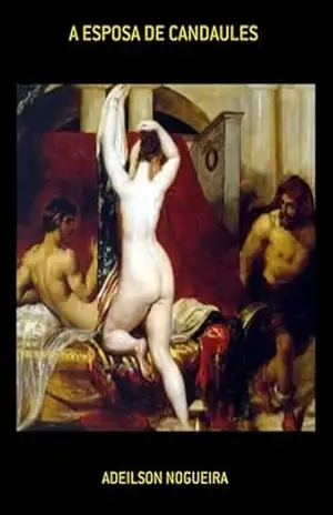 A Esposa De Candaules – Adeilson Nogueira