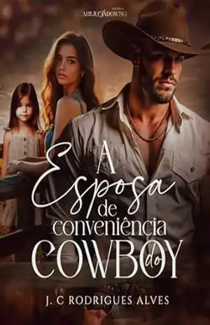 A Esposa de Conveniência do Cowboy (Meu Cowboy Livro 1) - J. C. Alves Rodrigues