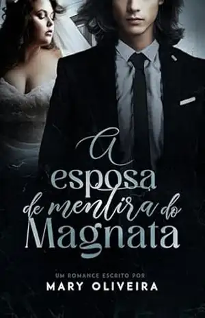 A Esposa de Mentira do Magnata – Mary Oliveira