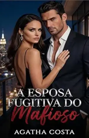 A Esposa Fugitiva Do Mafioso: Livro Único – Agatha  Costa