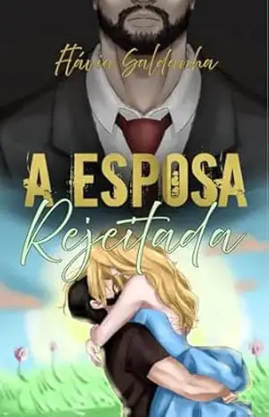 A Esposa Rejeitada – Flávia  Saldanha