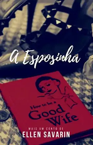 A Esposinha – Ellen Savarin