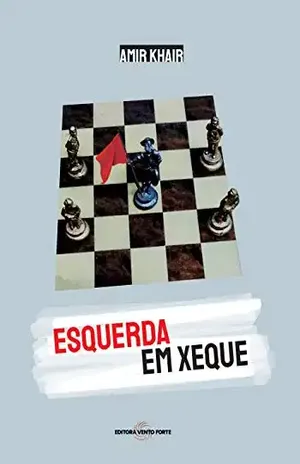 A Esquerda em Xeque - Amir Khair
